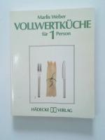 Marlis Weber: Vollwertküche für 1 Person