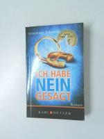 Annemarie Schoenle: Ich habe NEIN gesagt Annemarie Schoenle: Ich habe NEIN gesagt