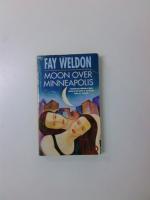 Moon over Minneapolis : Or Why She Couldn't Stay