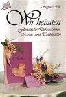 Sieglinde Holl: Wir heiraten Floristisch