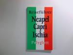 Neapel, Capri, Ischia [Verf.: Gerhard Sailer]