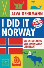 Alva Gehrmann: I did it Norway!: Die Ent Alva Gehrmann: I did it Norway!: Die Ent