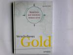 Manfred Reitz: Verschollenes Gold : Schä