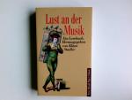 Klaus Stadler: Lust an der Musik. Ein Le