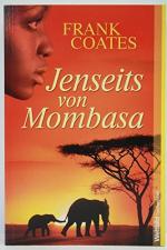 Frank Coates: Jenseits von Mombasa. Dt. 