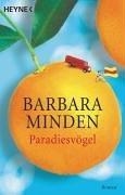 Barbara Minden: Paradiesvögel : Roman.