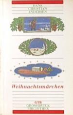 Andersen, Hans Christian: Weihnachtsmärc Andersen, Hans Christian: Weihnachtsmärc