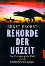 Rekorde der Urzeit : die Entstehung der Erde und die Entwicklung des Lebens. Goldmann ; 12699 : Natur, Wissenschaft, Umwelt