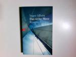 Inger Alfvén: Das weite Meer : Roman. Au