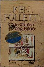 Ken Follett: Die Säulen der Erde Aus dem