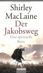 Shirley MacLaine: Der Jakobsweg : eine s