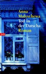 Tod in der Datscha : Roman. Anna Malyschewa. Aus dem Russ. von Olaf Terpitz / Goldmann ; 73098 : btb