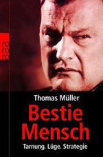 Thomas Müller: Bestie Mensch : Tarnung - Thomas Müller: Bestie Mensch : Tarnung -