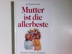 Franken, Lia (Herausgeber): Mutter ist d Franken, Lia (Herausgeber): Mutter ist d