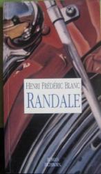 Henri-Frédéric Blanc: Randale : Roman. [