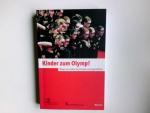 Kinder zum Olymp! : Wege zur Kultur für Kinder und Jugendliche ; [eine Initative der Kulturstiftung der Länder]. hrsg. von Karin v. Welck und Margarete Schweizer