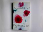 Byatt, A. S.: Geschichten von Feuer und Byatt, A. S.: Geschichten von Feuer und