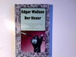 Edgar Wallace: Der Hexer. Edgar Wallace.
