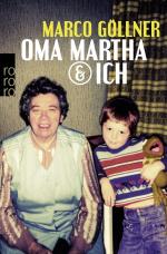 Marco Göllner: Oma Martha & ich Marco Gö Marco Göllner: Oma Martha & ich Marco Gö