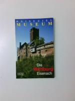 Günter Schuchardt: Die Wartburg Eisenach