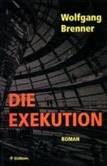 Wolfgang Brenner: Die Exekution: Roman R