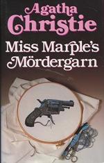 Miss Marples Mördergarn Agatha Christie. [Übers. aus d. Engl. von Maria Meinert ...]