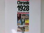 Chronik 1928 (Chronik / Bibliothek des 20. Jahrhunderts. Tag für Tag in Wort und Bild) Chronik 1928