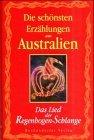 Die schönsten Erzählungen aus Australien Die schönsten Erzählungen aus Australien im 19. und 20. Jahrhundert