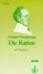 Hauptmann] ; Die Ratten : Berliner Tragikomödie : mit Materialien Gerhart Hauptmann ; ausgewählt und eingeleitet von Anna Stroka