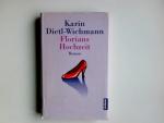 Karin Dietl-Wichmann: Florians Hochzeit 