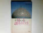 Die Stimme Allahs : Religion und Kultur des Islam.