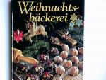 Weihnachtsbäckerei. hrsg. von Isa Fuchs
