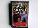 Tanja Kinkel: Mondlaub : Roman.