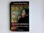 David, Francine Marie: Bei den Grabräube