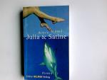 Daniela Schenk: Julia & Satine : Roman.