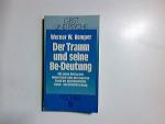 Der Traum und seine Be-Deutung. Werner W. Kemper; Mit e. Beitr. von Helmut Bach über d. neuesten Stand d. experimentellen Traum- u. Schlafforschung / Fischer ; 42184 : Geist und Psyche