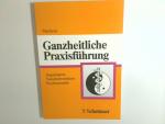 Roman Machens: Ganzheitliche Praxisführu