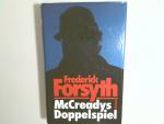 Frederick Forsyth: McCreadys Doppelspiel Frederick Forsyth: McCreadys Doppelspiel