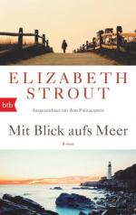 Mit Blick aufs Meer: Roman - (Olive Kitteridge 1) Roman - (Olive Kitteridge 1)