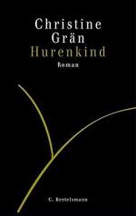 Christine Grän: Hurenkind : Roman.