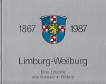 Limburg-Weilburg 1867 - 1987 ; Eine Chronik des Kreises in Bildern