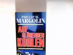 Margolin, Phillip M.: Auf glühenden Kohl