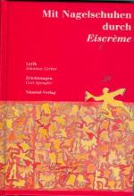 Mit Nagelschuhen durch Eiscrème. Zsstellung: Amélie Montfort