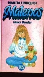 Marita Lindquist: Malenas neuer Bruder. 