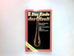 Das Ende der Ölzeit : e. krit. Analyse. hrsg. von Werner Meyer-Larsen / Heyne-Bücher ; Nr. 5674