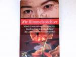Leslie Li: Wir Himmelstöchter : Roman. D