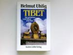 Helmut Uhlig: Tibet : e. verbotenes Land