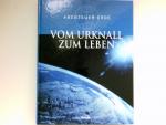 Vom Urknall zum Leben : Abenteuer Erde