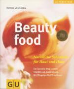 von Cramm, Dagmar: Beauty food. Natürlic
