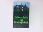 Das Familiengeheimnis Catherine Gaskin. Aus dem Engl. von Susanne Lepsius